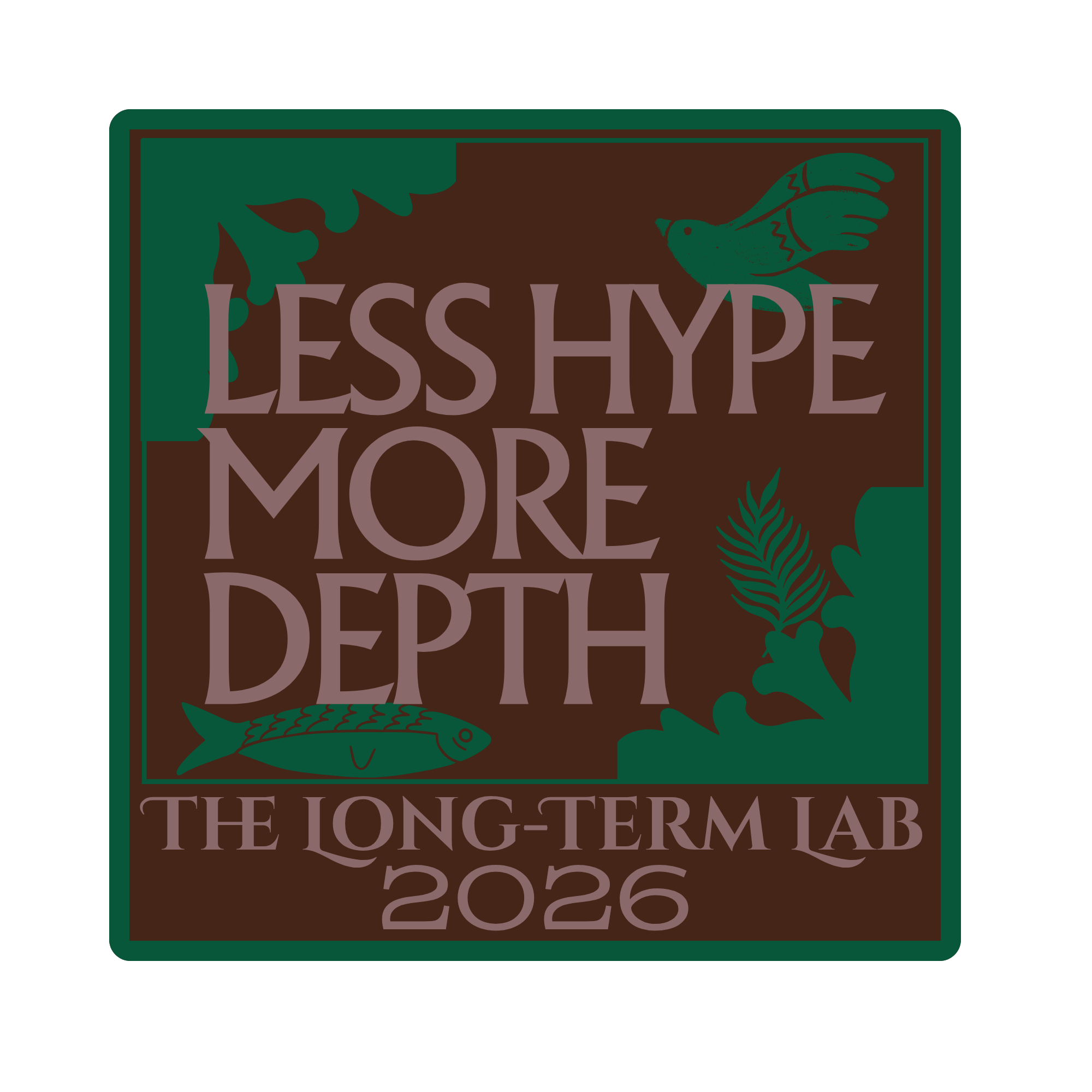 Less Hype More Depth 2026 长期主义研社徽标